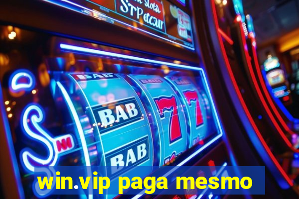 win.vip paga mesmo